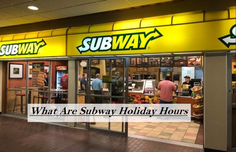 What Are Subway Holiday Hours