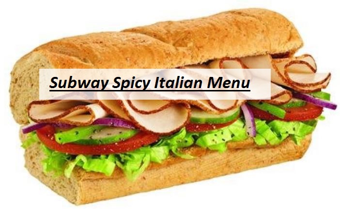 Subway Spicy Italian Menu